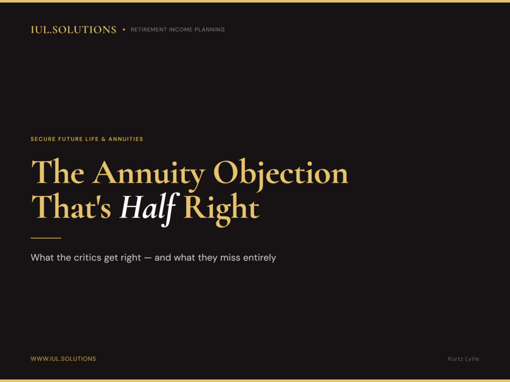 The Annuity Objection That's Half Right — IUL.Solutions featured image