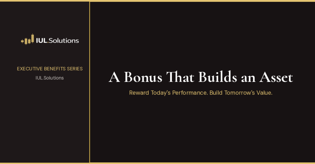 Executive Benefits Series cover, A Bonus That Builds an Asset, business owner recognizing a valued key employee, IUL.Solutions