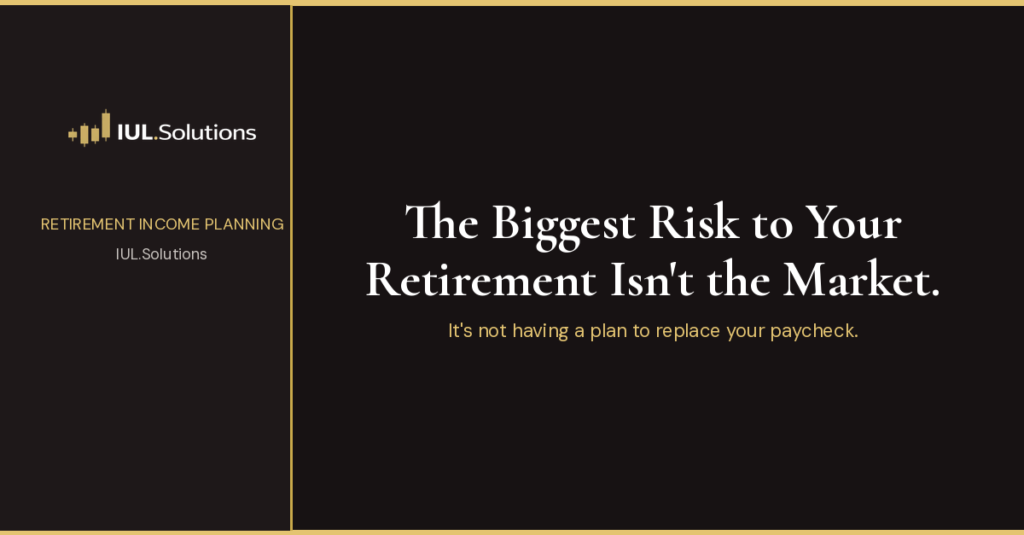 Retirement income planning concept showing the shift from saving to replacing a paycheck in retirement, IUL.Solutions